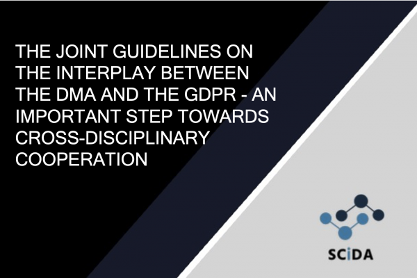 The Joint Guidelines on the Interplay between the DMA and the GDPR – an important step towards cross-disciplinary cooperation