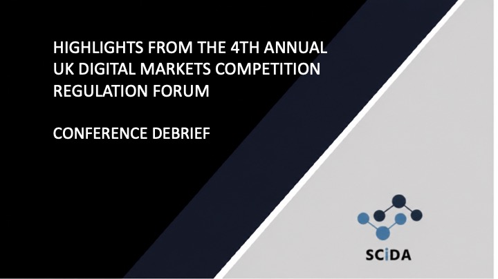 Conference Debrief – Highlights from the 4th Annual UK Digital Markets Competition Regulation Forum